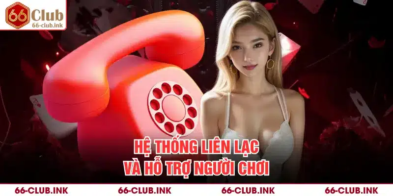 Hệ thống liên lạc và hỗ trợ người chơi