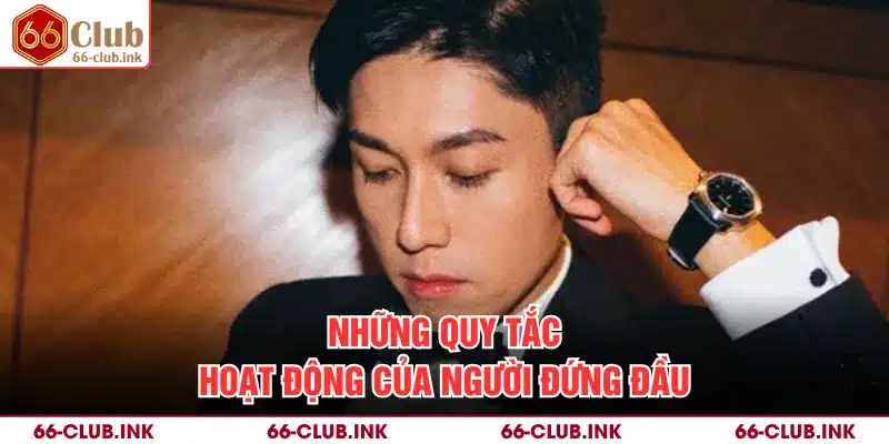 Những quy tắc hoạt động của người đứng đầu