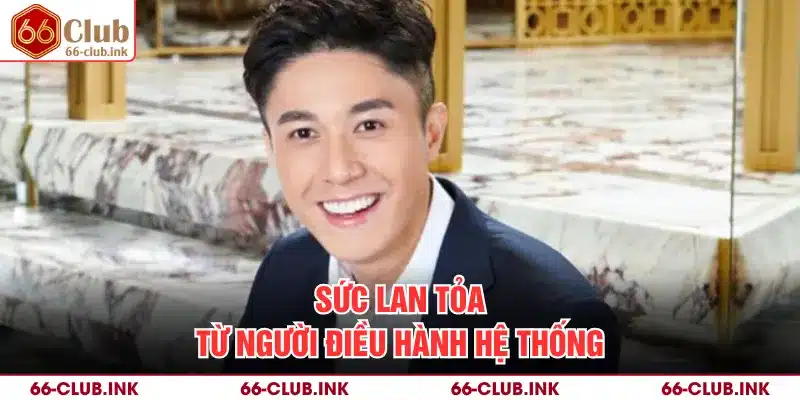 Sức lan tỏa từ người điều hành hệ thống